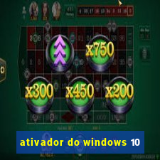ativador do windows 10